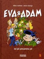 Eva och Adam - jul jul pinsamma jul / text: Måns Gahrton ; bild: Johan Unenge