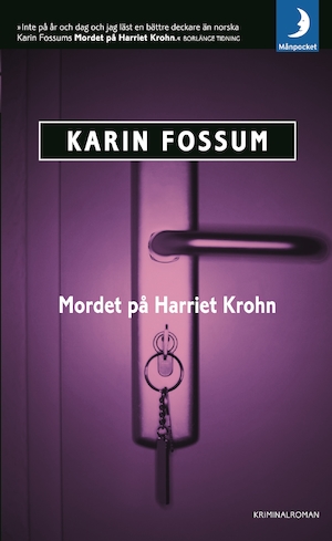 Mordet på Harriet Krohn : kriminalroman / Karin Fossum ; översättning: Helena och Ulf Örnkloo