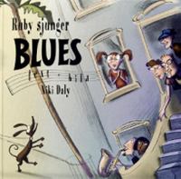 Ruby sjunger blues / text + bild: Niki Daly ; [översättning: Britt Isaksson]
