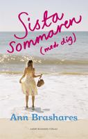 Sista sommaren (med dig) / Ann Brashares ; översättning av Ylva Stålmarck