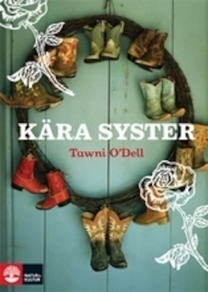 Kära syster : roman / Tawni O'Dell ; översättning: Ulla Danielsson