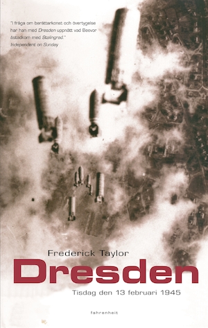 Dresden : tisdag den 13 februari 1945 / Frederick Taylor ; översättning: Ulf Gyllenhak