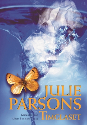 Timglaset : kriminalroman / Julie Parsons ; översättning av Gertrud Hemmel