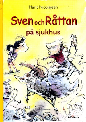 Sven och råttan på sjukhus / Marit Nicolaysen ; bilder av Per Dybvig ; översättning: Gösta Svenn