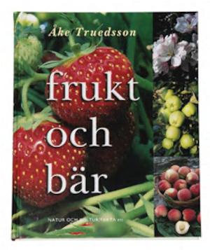 Frukt och bär / Åke Truedsson ; [foton: Bengt Ekman ...]