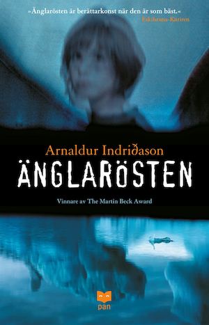 Änglarösten / Arnaldur Indriðason ; översättning av Ylva Hellerud