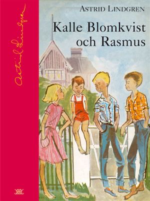 Kalle Blomkvist och Rasmus / Astrid Lindgren ; illustrationer av Kerstin Thorvall