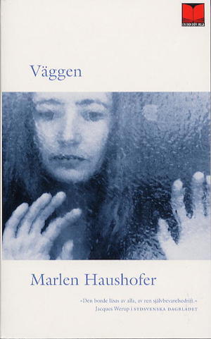 Väggen : roman / Marlen Haushofer ; översättning av Per Erik Wahlund