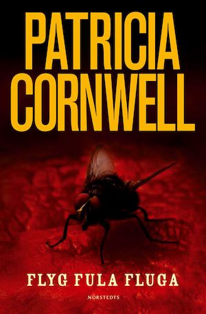 Flyg fula fluga : [ett fall för Kay Scarpetta] / Patricia Cornwell ; översättning av Manni Kössler