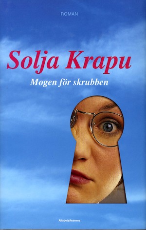 Mogen för skrubben : roman / Solja Krapu