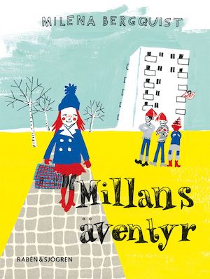 Millans äventyr / Milena Bergquist ; illustrationer av Annika Huett