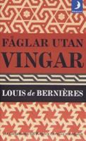 Fåglar utan vingar / Louis de Bernières ; översättning: Hans Berggren