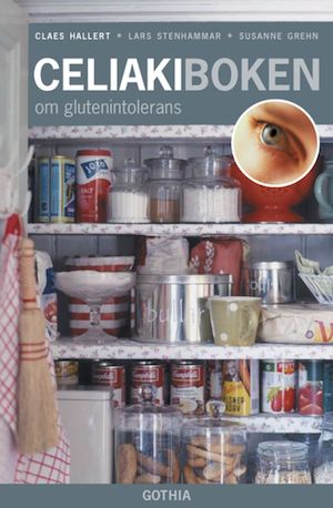 Celiakiboken : om glutenintolerans / Claes Hallert, Lars Stenhammar, Susanne Grehn