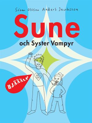 Sune och syster Vampyr / Sören Olsson och Anders Jacobsson ; [illustrationer: Sören Olsson och Lovisa Lesse]