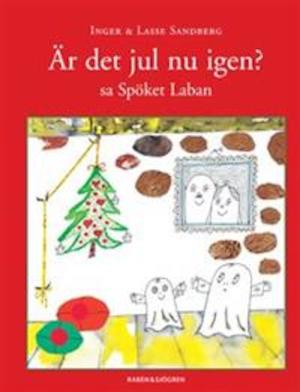 Är det jul nu igen? sa spöket Laban / Inger & Lasse Sandberg