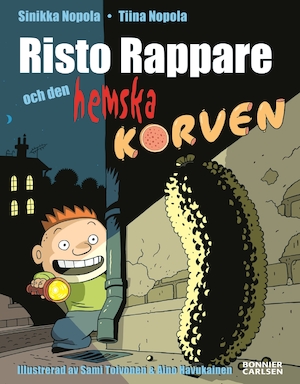 Risto Rappare och den hemska korven / Sinikka Nopola & Tiina Nopola ; illustrerad av Aino Havukainen & Sami Toivonen ; översättning av Merit Wager