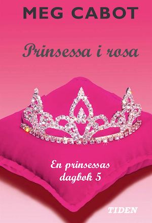 Prinsessa i rosa / Meg Cabot ; översättning av Ann Margret Forsström