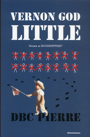 Vernon God Little : en det 21:a seklets komedi i dödens närhet / D. B. C. Pierre ; översättning: Einar Heckscher