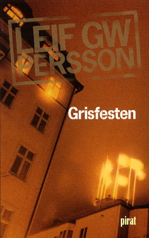 Grisfesten : en rövarroman / Leif G. W. Persson