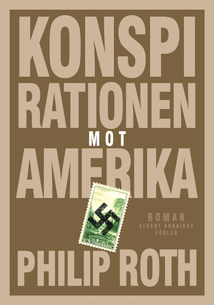 Konspirationen mot Amerika / Philip Roth ; översättning av Hans-Jacob Nilsson