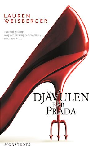 Djävulen bär Prada / Lauren Weisberger ; översättning: Katarina Jansson