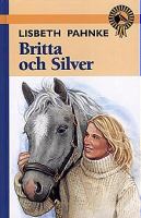 Britta och Silver / Lisbeth Pahnke