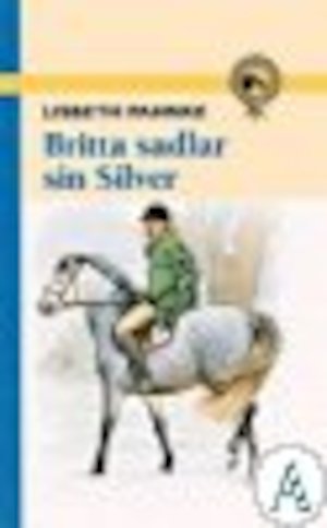 Britta sadlar sin Silver / Lisbeth Pahnke