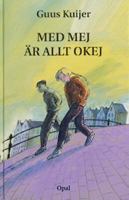 Med mej är allt okej / Guus Kuijer ; översättning: Boerje Bohlin ; [illustrationer: Alice Hoogstad]