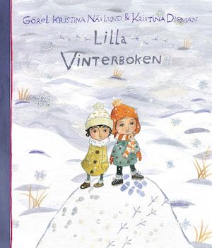 Lilla vinterboken / Görel Kristina Näslund & Kristina Digman