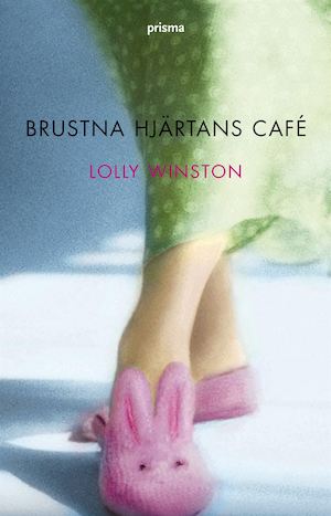 Brustna hjärtans café / Lolly Winston ; översättning av Susanne Nobel