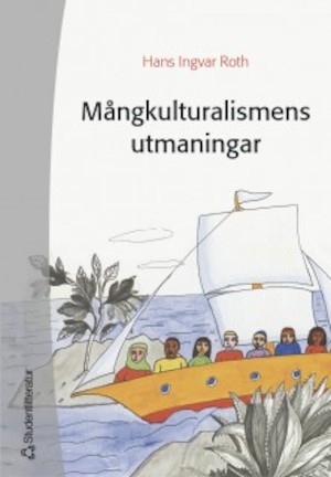 Mångkulturalismens utmaningar / Hans Ingvar Roth