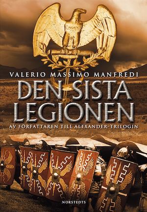 Den sista legionen / Valerio Massimo Manfredi ; översättning: Olov Hyllienmark