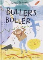 Bullers buller / Håkan Jaensson ; bilder av Eva Lindström