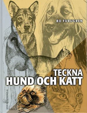 Teckna hund och katt / Bo Furugren ; [illustrationer: Bo Furugren]