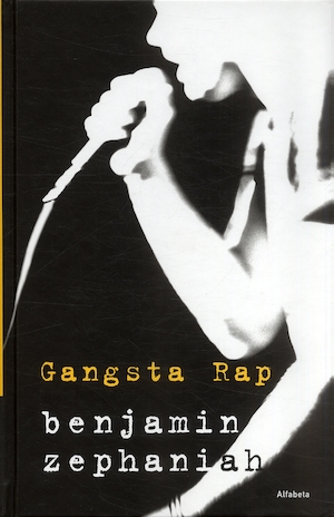 Gangsta rap / Benjamin Zephaniah ; översättning: Hans Berggren