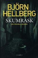 Skumrask : [en Sten Wall-deckare] / Björn Hellberg