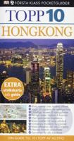 Topp 10 Hongkong : [10 bästa vyerna över stadens silhuett ... : din guide till 10 i topp av allting] / Liam Fitzpatrick, Jason Gagliardi och Andrew Stone ; [översättning: Lena Andersson]