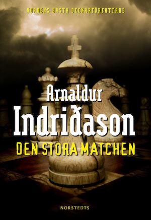 Den stora matchen / Arnaldur Indriðason ; översättning: Ylva Hellerud