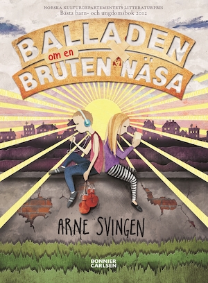 Balladen om en bruten näsa / Arne Svingen : översättning av Sofia Nordin