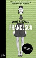 Francesca / Melina Marchetta ; [översättning: Malin Strååth]