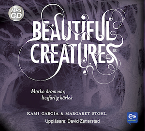 Beautiful Creatures [Ljudupptagning] / Kami Garcia