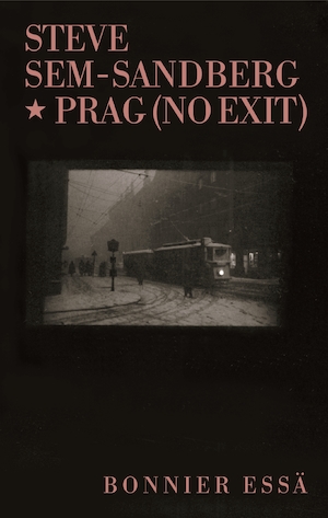 Prag (no exit) / Steve Sem-Sandberg