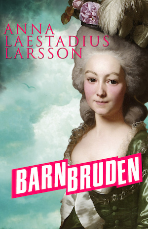 Barnbruden / Anna Laestadius Larsson