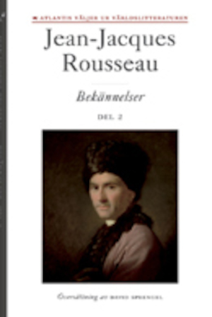 Bekännelser. D. 2 / Jean Jacques Rousseau ; översättning av David Sprengel