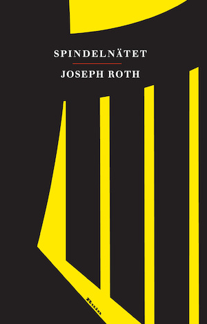 Spindelnätet / Joseph Roth ; översättning av Staffan Vahlquist