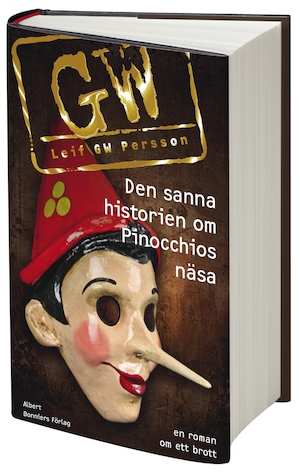 Den sanna historien om Pinocchios näsa : en roman om ett brott / Leif GW Persson