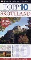 Topp 10 Skottland : [10 sevärdheter i Edinburgh & Glasgow ... : din guide till 10 i topp av allting] / Alastair Scott ; [översättning: Isabelle Engström]