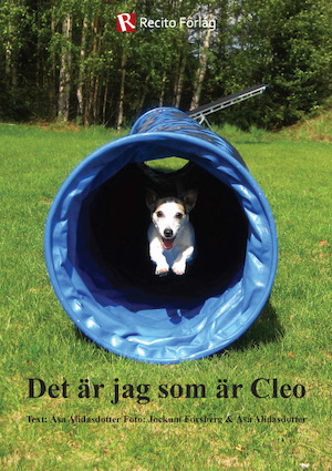 Det är jag som är Cleo / text: Åsa Alidasdotter ; foto: Åsa Alidasdotter & Jockum Forsberg