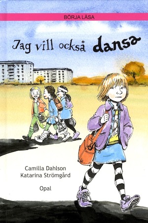 Jag vill också dansa / Camilla Dahlson, Katarina Strömgård