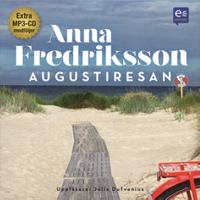 Augustiresan [Ljudupptagning] / Anna Fredriksson